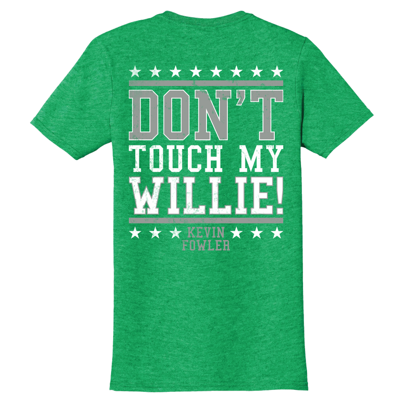Tshirt- Green Don't Touch My Willie